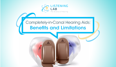 Completely-in-Canal Hearing Aids: Benefits and Limitations