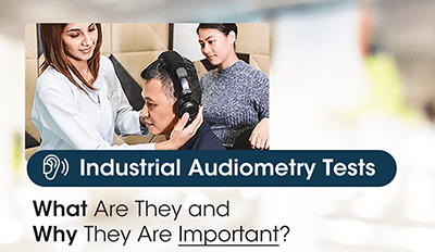 Industrial Audiometry Tests: What Are They and Why They Are Important?